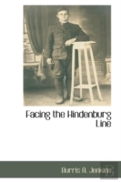 Facing The Hindenburg Line