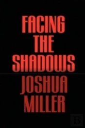 Facing The Shadows