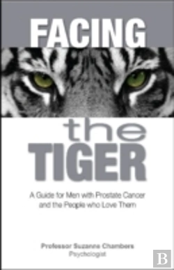 Bertrand.pt - Facing The Tiger: A Guide For Men With Prostate Cancer And The People Who Love Them