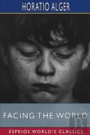 Facing The World (Esprios Classics)