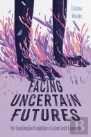 Facing Uncertain Futures