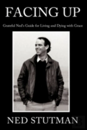 Facing Up: Grateful Ned'S Guide For Livi