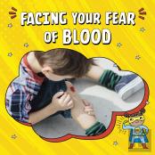 Facing Your Fear Of Blood