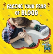 Facing Your Fear Of Blood