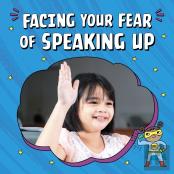 Facing Your Fear Of Speaking Up