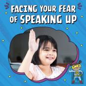 Facing Your Fear Of Speaking Up