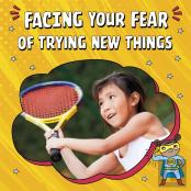 Facing Your Fear Of Trying New Things