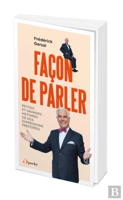 Bertrand.pt - Facon De Parler - Petites Et Grandes Histoires De Nos Expressions Preferees !
