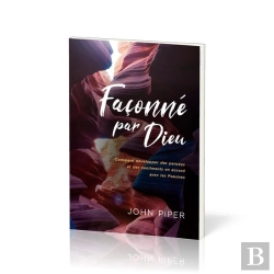 Bertrand.pt - Faconne Par Dieu - Comment Developper Des Pensees Et Des Sentiments En Accord Avec Les Psaumes