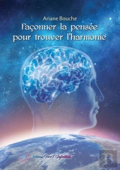 Faconner La Pensee Pour Trouver L'Harmonie