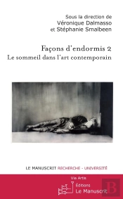 Façons D'Endormis Tome 2 ; Le Sommeil Dans L'Art Contemporain