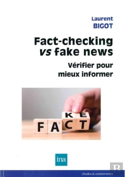 Bertrand.pt - Fact-Checking Vs Fake News : Vérifier Pour Mieux Informer