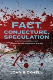 Fact, Conjecture, Speculation And The Unsolved Murders Of Marianne Schmidt And Christine Sharrock