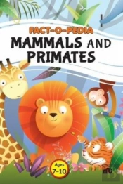 Fact-O-Pedia Mammals And Primates