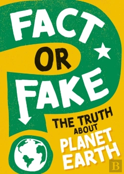 Bertrand.pt - Fact Or Fake?: The Truth About Planet Earth