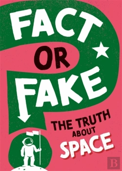 Bertrand.pt - Fact Or Fake?: The Truth About Space