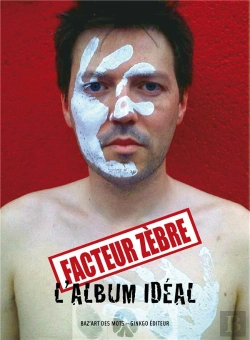 Bertrand.pt - Facteur Zèbre ; L'Album Idéal