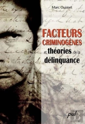 Facteurs Criminogènes ; Et Théories De La Délinquance