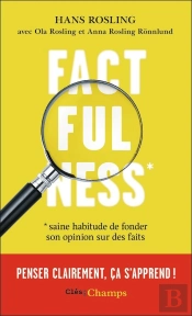 Factfulness - Penser Clairement, Ca S'Apprend !