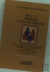 Factor-L Handbook Of The New Medicine - The Truth About Dr. Hamer'S Discoveries