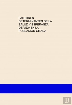 Bertrand.pt - Factores Determinantes De La Salud Y Esperanza De Vida En La Población Gitana