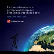 Factores Relevantes En La Percepción Del Riesgo País De La Unión Europea 2000-2010