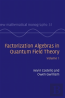 Factorization Algebras In Quantum Field Theory: Volume 1