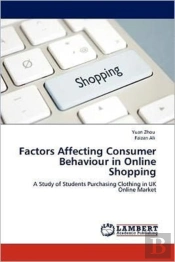 Factors Affecting Consumer Behaviour In Online Shopping