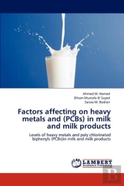 Factors Affecting On Heavy Metals And (Pcbs) In Milk And Milk Products