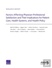 Factors Affecting Physician Professional Satisfaction And Their Implications For Patient Care, Health Systems, And Health Policy