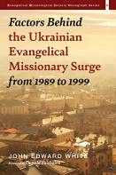 Factors Behind The Ukrainian Evangelical Missionary Surge From 1989 To 1999