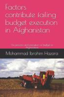 Factors Contribute Failing Budget Execution In Afghanistan
