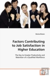 Factors Contributing To Job Satisfaction In Higher Education