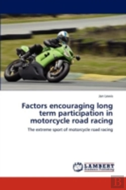 Bertrand.pt - Factors Encouraging Long Term Participation In Motorcycle Road Racing