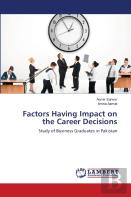 Factors Having Impact On The Career Decisions