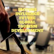 Factors Influence Future Global Tourism Development