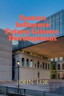 Factors Influence Future Leisure  Development