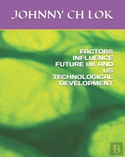 Bertrand.pt - Factors Influence Future Uk And Us Technological Development
