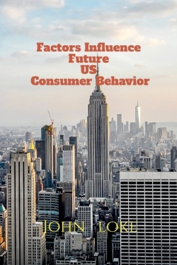 Bertrand.pt - Factors Influence Future Us Consumer Behavior