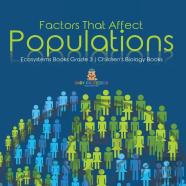 Factors That Affect Populations | Ecosystems Books Grade 3 | Children'S Biology Books