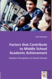 Factors That Contribute To Middle School Academic Achievement