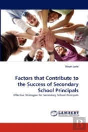 Factors That Contribute To The Success Of Secondary School Principals