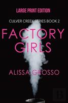 Factory Girls (Large Print)