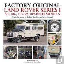 Factory-Original Land Rover Series I 86-, 88-, 107- & 109-Inch Models