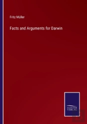 Facts And Arguments For Darwin