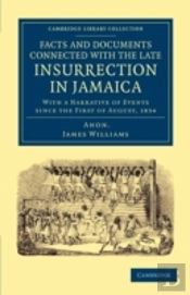 Facts And Documents Connected With The Late Insurrection In Jamaica