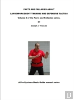 Bertrand.pt - Facts And Fallacies About Law Enforcement Training And Defensive Tactics