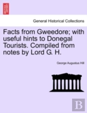 Facts From Gweedore; With Useful Hints T