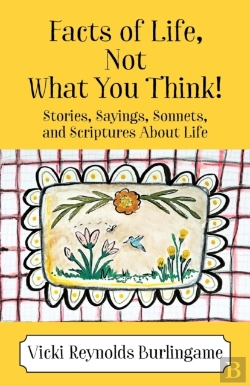 Bertrand.pt - Facts Of Life, Not What You Think! Stories, Sayings, Sonnets, And Scriptures About Life