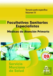 Facultativos Sanitarios Especialistas Del Servicio Murciano De Salud: Médicos De Familia De Atención